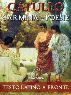 Carmina - Poesie: Edizione bilingue con testo latino a fronte: Latino - Italiano