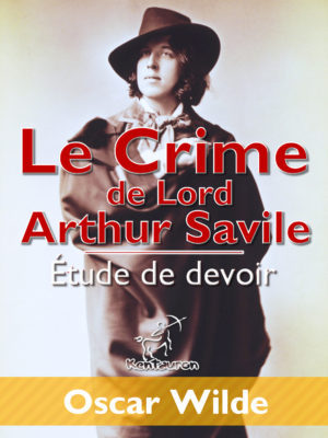 Le Crime de Lord Arthur Savile (Étude de devoir)